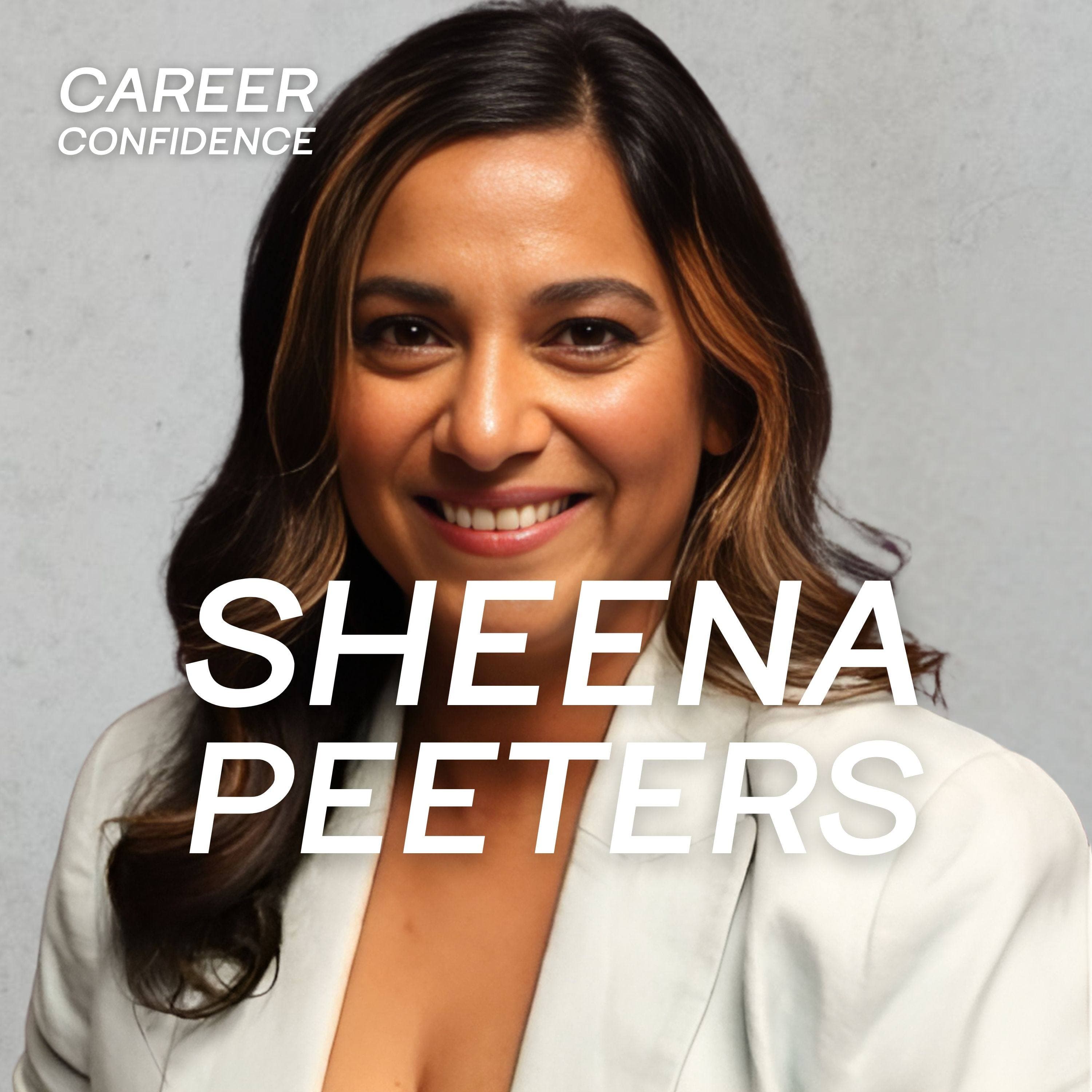 Balancing Family, Career, and Leading Through Change. How to BELIEVE in Yourself with Sheena Peeters