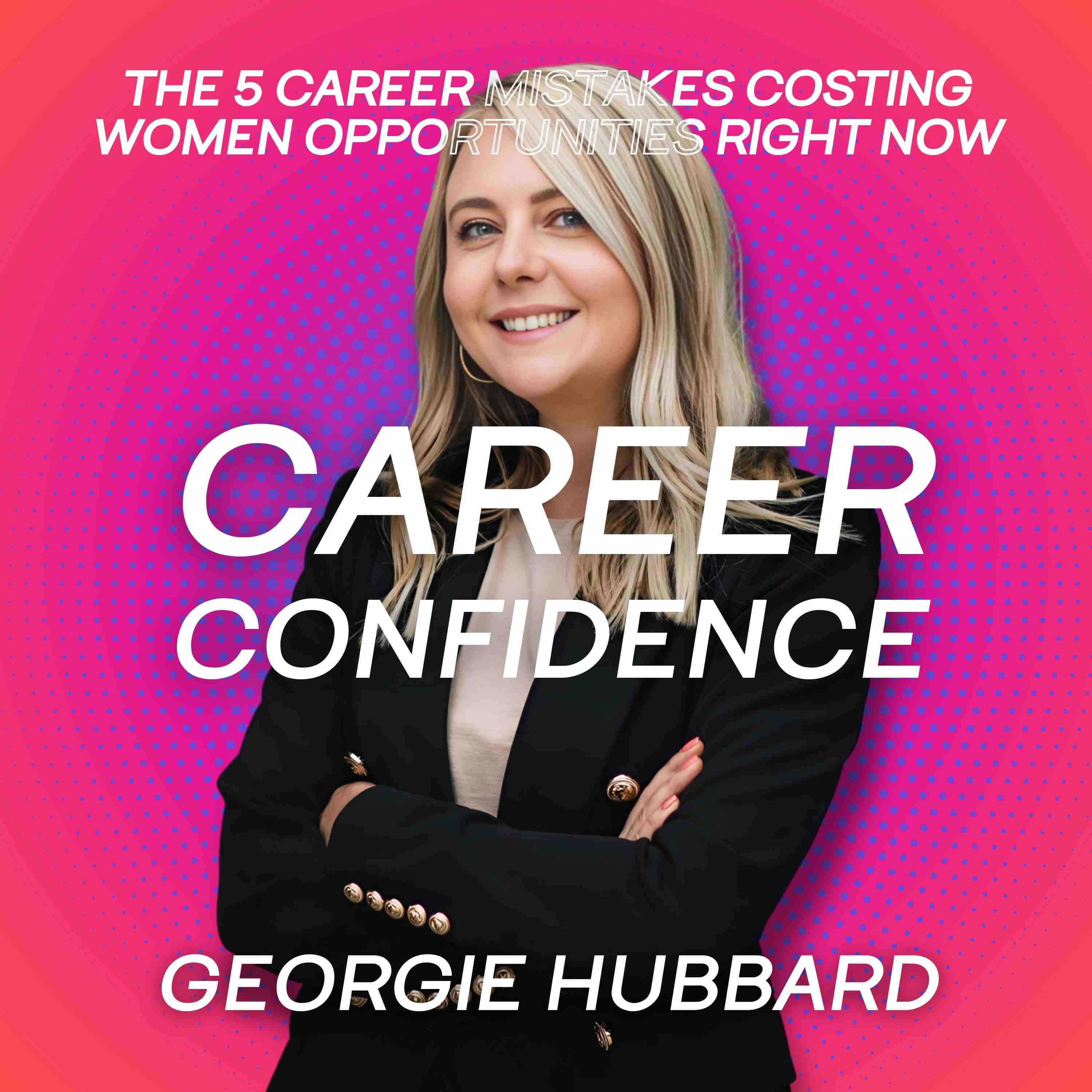 The 5 Career Mistakes Women Make That Keep Them Invisible (And How to Fix Them Before It's Too Late)